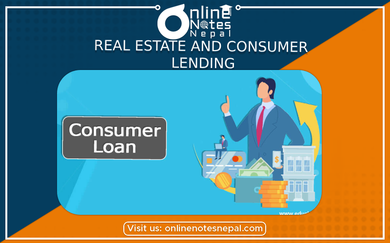 Real Estate and Consumer Lending